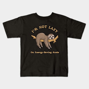 Not Lazy, Energy-Saving Mode, Funny Sloth, Sarcastic Saying Kids T-Shirt